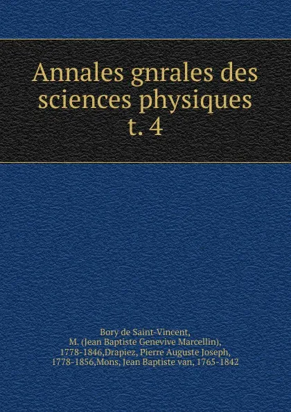 Обложка книги Annales gnrales des sciences physiques, M. Bory de Saint-Vincent