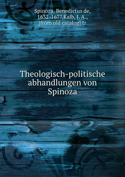 Обложка книги Theologisch-politische abhandlungen von Spinoza, Benedictus de Spinoza