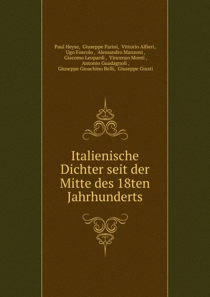 Обложка книги Italienische Dichter seit der Mitte des 18ten Jahrhunderts, Paul Heyse