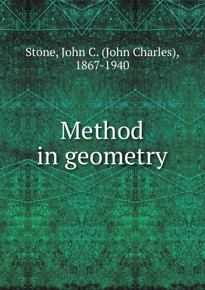 Обложка книги Method in geometry, John Charles Stone