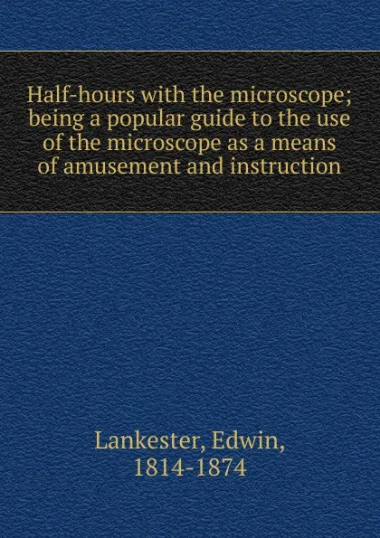 Обложка книги Half-hours, Edwin Lankester