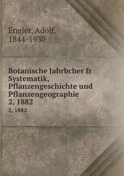 Обложка книги Botanische Jahrbcher fr Systematik, Pflanzengeschichte und Pflanzengeographie, Adolf Engler