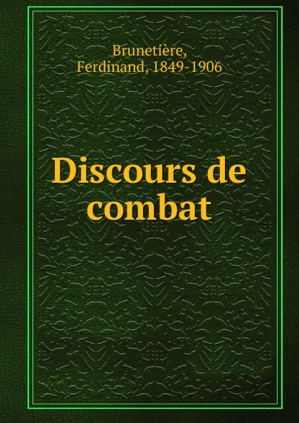 Обложка книги Discours de combat, Ferdinand Brunetière