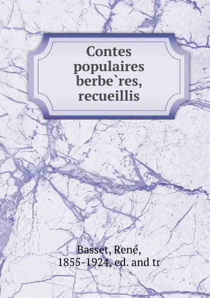 Обложка книги Contes populaires berberes, recueillis, René Basset