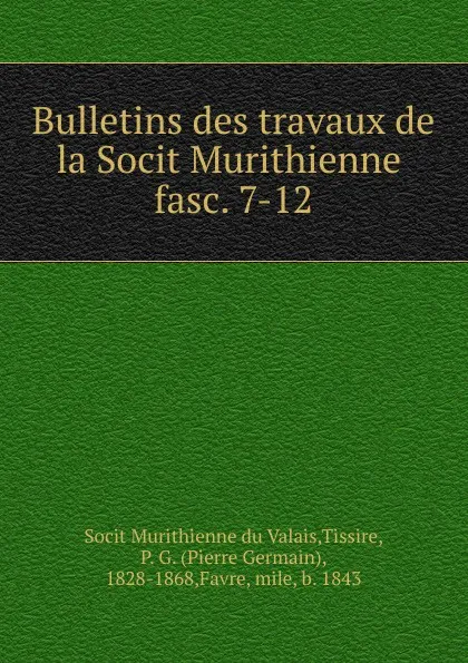 Обложка книги Bulletins des travaux de la Socit Murithienne, Socit Murithienne du Valais