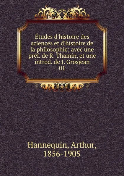 Обложка книги Etudes d.histoire des sciences et d.histoire de la philosophie, Arthur Hannequin