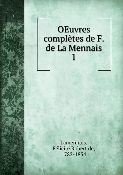 Обложка книги OEuvres completes de F. de La Mennais, Félicité Robert de Lamennais