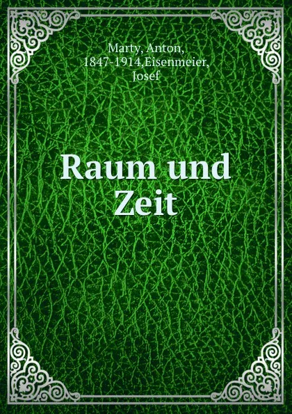 Обложка книги Raum und Zeit, Anton Marty