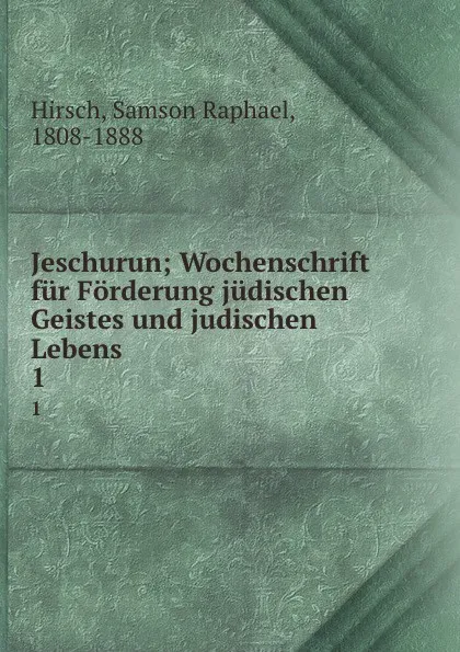 Обложка книги Jeschurun, Samson Raphael Hirsch