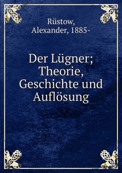 Обложка книги Der Lugner, Alexander Rüstow