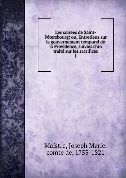 Обложка книги Les soirees de Saint-Petersbourg, Joseph Marie Maistre