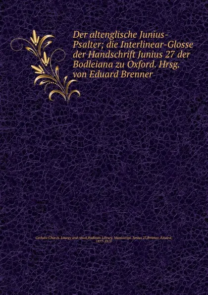Обложка книги Der altenglische Junius-Psalter, Eduard Brenner