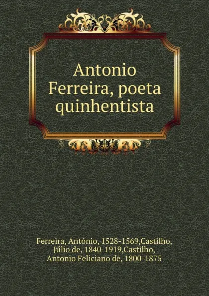 Обложка книги Antonio Ferreira, poeta quinhentista, António Ferreira