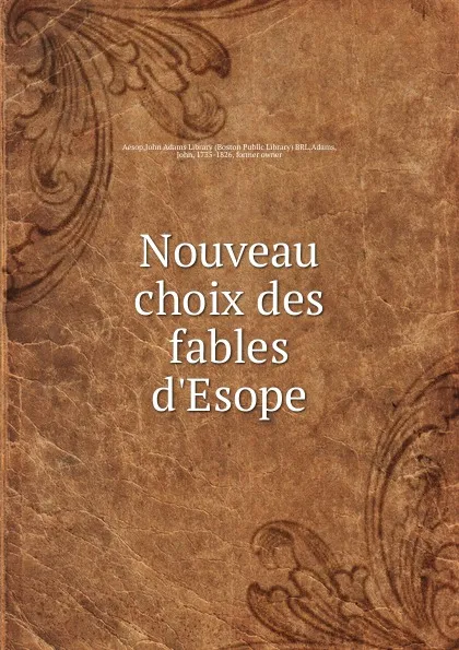Обложка книги Nouveau choix des fables d.Esope, John Adams