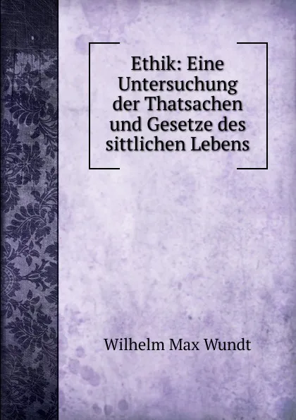 Обложка книги Ethik, Wundt Wilhelm Max