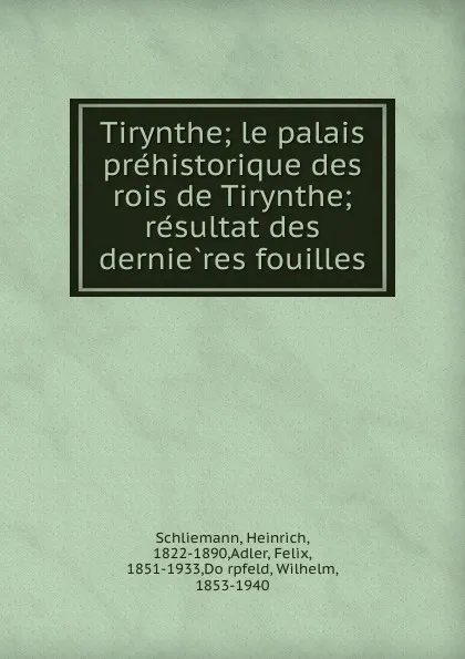 Обложка книги Tirynthe, Heinrich Schliemann