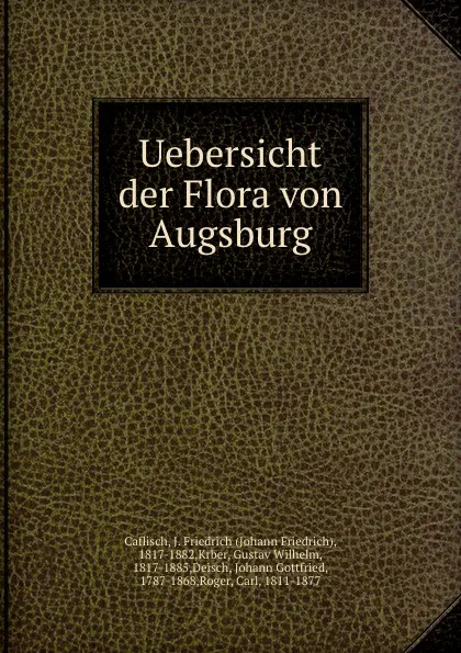 Обложка книги Uebersicht der Flora von Augsburg, Johann Friedrich Caflisch