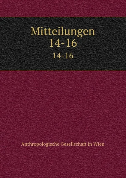 Обложка книги Mitteilungen, Anthropologische Gesellschaft in Wien