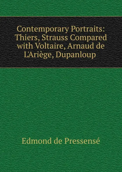 Обложка книги Contemporary Portraits, Edmond de Pressensé