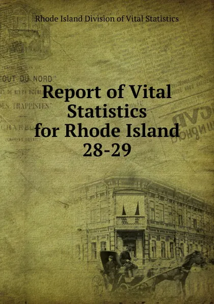 Обложка книги Report of Vital Statistics for Rhode Island, Rhode Island Division of Vital Statistics