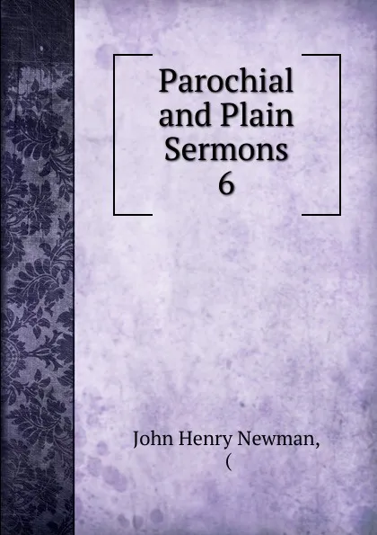 Обложка книги Parochial and Plain Sermons, Newman John Henry