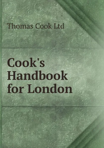 Обложка книги Cook.s Handbook for London, Thomas Cook Ltd