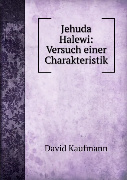 Обложка книги Jehuda Halewi, David Kaufmann