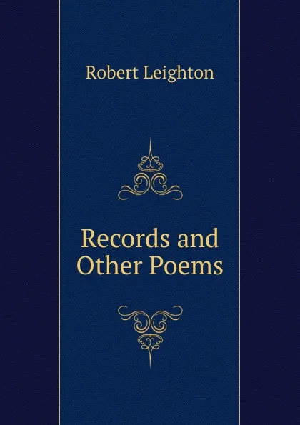 Обложка книги Records. And other Poems, Robert Leighton