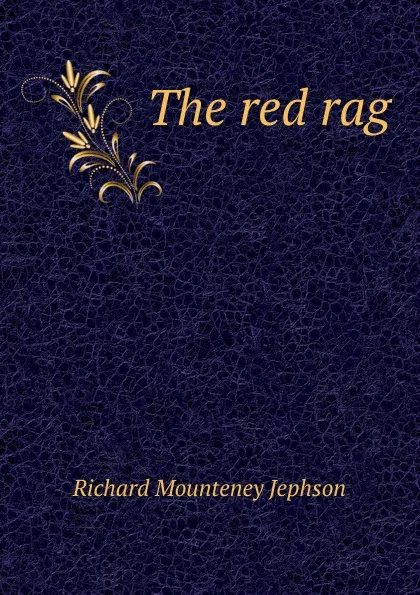 Обложка книги The red rag, Richard Mounteney Jephson