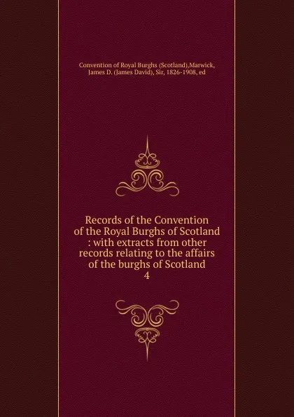 Обложка книги Records of the Convention of the Royal Burghs of Scotland, Scotland