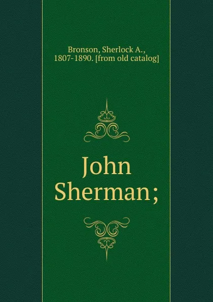 Обложка книги John Sherman, Sherlock A. Bronson