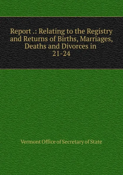 Обложка книги Report, Vermont Office of Secretary of State