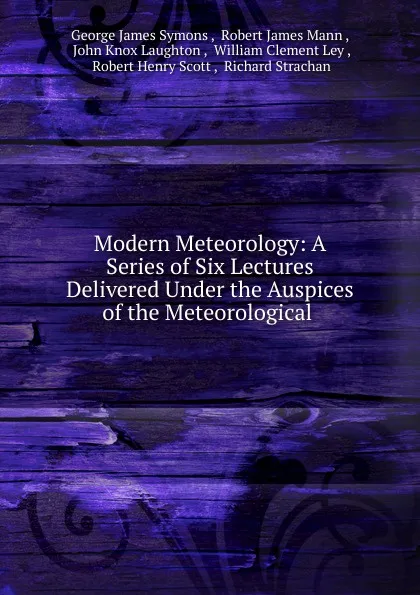 Обложка книги Modern Meteorology, George James Symons