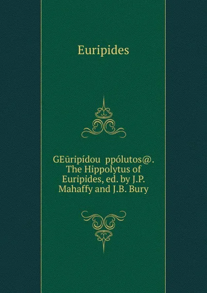 Обложка книги The Hippolytus of Euripides, Euripides