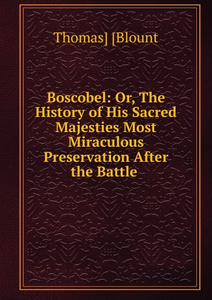 Обложка книги Boscobel, Thomas Blount