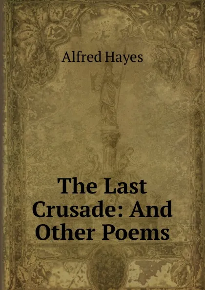 Обложка книги The Last Crusade, Alfred Hayes