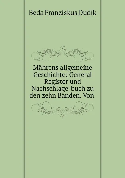 Обложка книги Mahrens allgemeine Geschichte, Beda Franziskus Dudík