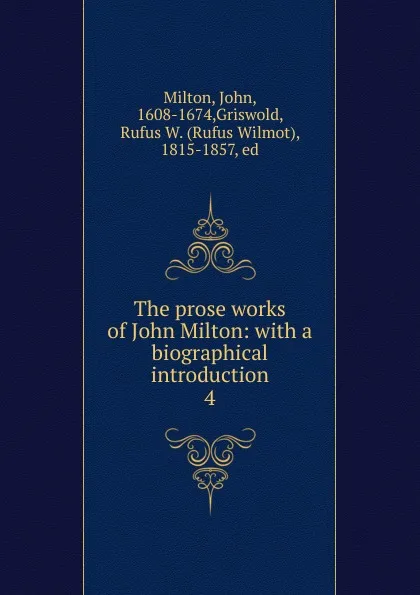 Обложка книги The prose works of John Milton, John Milton