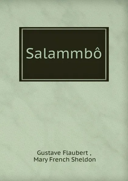 Обложка книги Salammbo, Flaubert Gustave