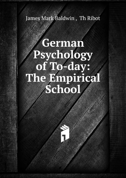 Обложка книги German Psychology of To-day, James Mark Baldwin