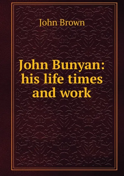 Обложка книги John Bunyan, John Brown