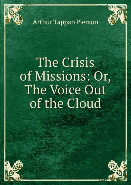 Обложка книги The Crisis of Missions, Arthur T. Pierson