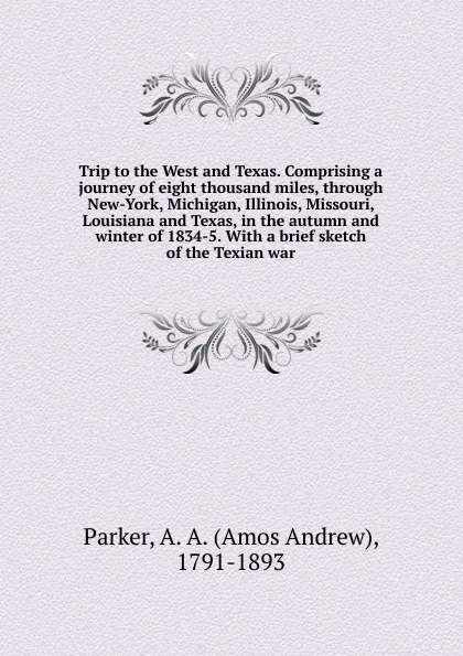 Обложка книги Trip to the West and Texas., Amos Andrew Parker