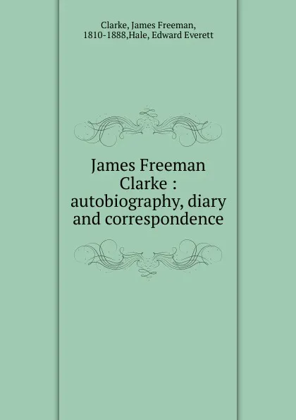 Обложка книги James Freeman Clarke, James Freeman Clarke