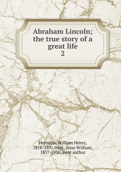 Обложка книги Abraham Lincoln, William Henry Herndon