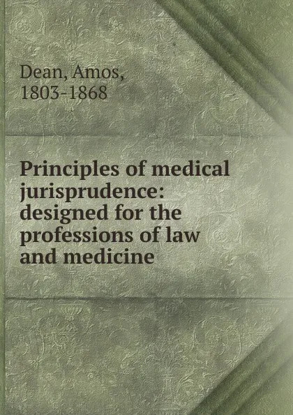 Обложка книги Principles of medical jurisprudence, Dean Amos