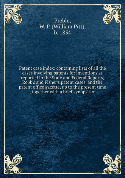 Обложка книги Patent case index, William Pitt Preble