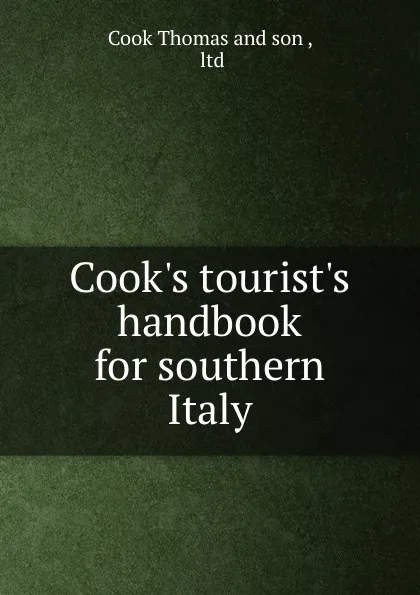 Обложка книги Cook.s tourist.s handbook for southern Italy, Cook Thomas