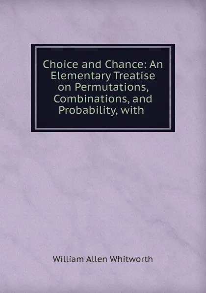Обложка книги Choice and Chance, William Allen Whitworth