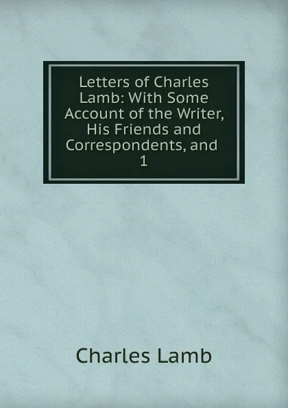 Обложка книги Letters of Charles Lamb, Lamb Charles